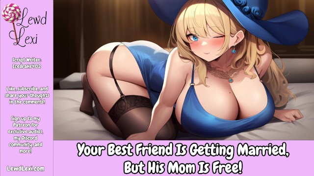 Your Best Friend Gets Married, But His Mother Is Free (Erotic Sound For Men) (Hotel) (Milf)